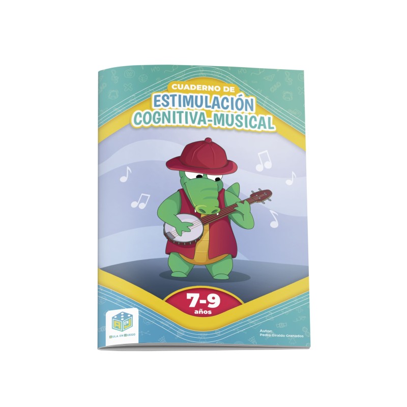 CUADERNO DE ESTIMULACIÓN COGNITIVA MUSICAL. ¿JUEGAS CONMIGO? 7-9 AÑOS